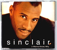 Sinclair - I Wanna Know Why